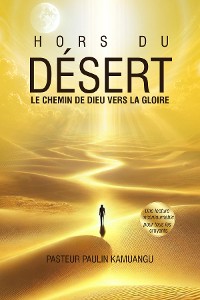 Cover Hors du Désert _Le chemin de Dieu vers la gloire_