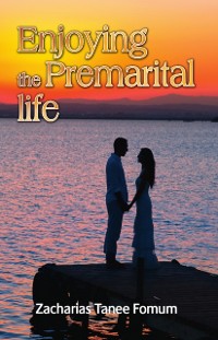 Cover Enjoying the Premarital Life