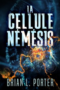 Cover La Cellule Némésis