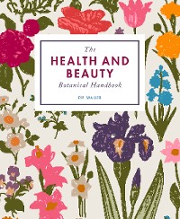 Cover The Health and Beauty Botanical Handbook