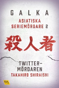 Cover Asiatiska seriemördare 2 – Twitter-mördaren
