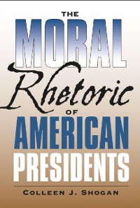 Cover Moral Rhetoric of American Presidents