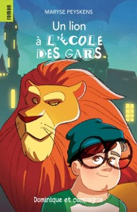 Cover Un lion à l’école des gars - Niveau de lecture 7