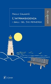 Cover L'intransigenza. I gialli del Dio perverso