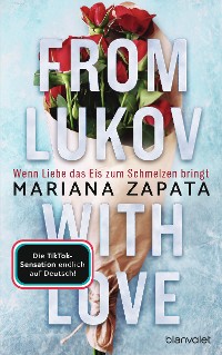 Cover From Lukov with Love - Wenn Liebe das Eis zum Schmelzen bringt
