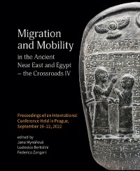 Cover Migration and Mobility in the Ancient Near East and Egypt - the Crossroads IV