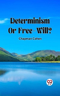 Cover Determinism Or Free-Will?