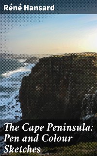 Cover The Cape Peninsula: Pen and Colour Sketches