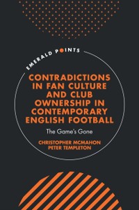 Cover Contradictions in Fan Culture and Club Ownership in Contemporary English Football