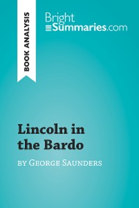 Cover Lincoln in the Bardo by George Saunders (Book Analysis)