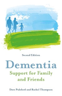 Cover Dementia - Support for Family and Friends, Second Edition