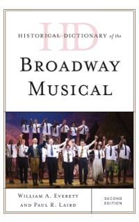 Cover Historical Dictionary of the Broadway Musical