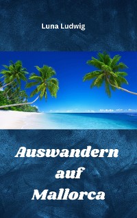 Cover Auswandern auf Mallorca