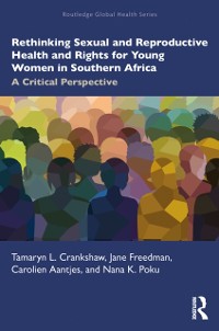 Cover Rethinking Sexual and Reproductive Health and Rights for Young Women in Southern Africa