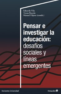 Cover Pensar e investigar la educación: desafíos sociales y líneas emergentes