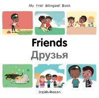 Cover My First Bilingual Book–Friends (English–Russian)