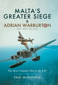 Cover Malta's Greater Siege & Adrian Warburton DSO* DFC** DFC (USA)