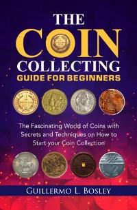 Cover The Coin Collecting Guide for Beginners