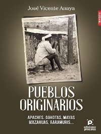 Cover Pueblos originarios Apaches, dakotas, mayas y mazahuas...
