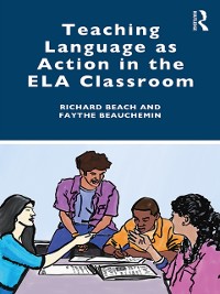 Cover Teaching Language as Action in the ELA Classroom