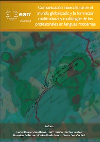 Cover Comunicación intercultural en el mundo globalizado y la formación multicultural y multilingüe de los profesionales en lenguas modernas