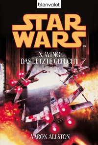 Cover Star Wars. X-Wing. Das letzte Gefecht