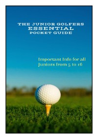 Cover The Junior Golfers Essential Pocket Guide