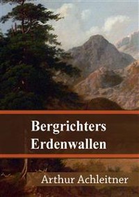 Cover Bergrichters Erdenwallen