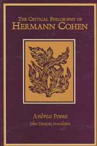 Cover The Critical Philosophy of Hermann Cohen