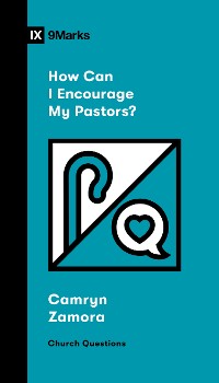 Cover How Can I Encourage My Pastors?