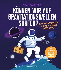 Cover Können wir auf Gravitationswellen surfen?