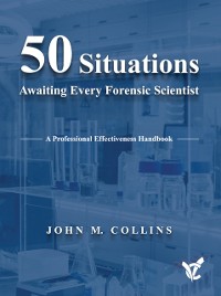 Cover 50 Situations Awaiting Every Forensic Scientist