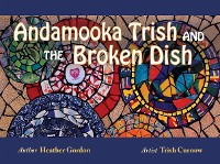 Cover Andamooka Trish and the Broken Dish