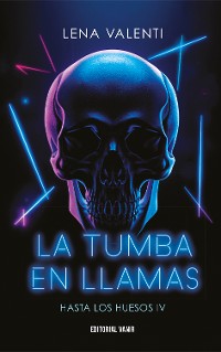 Cover La tumba en llamas (Hasta los huesos IV)