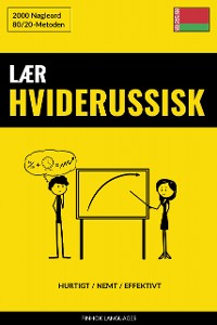 Cover Lær Hviderussisk - Hurtigt / Nemt / Effektivt