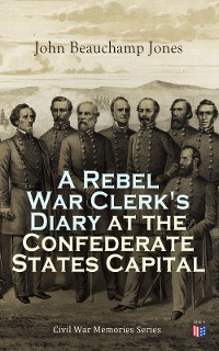 Cover A Rebel War Clerk's Diary at the Confederate States Capital