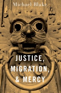Cover Justice, Migration, and Mercy