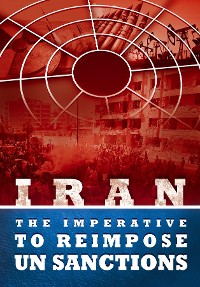 Cover IRAN - The Imperative to Reimpose UN Sanctions