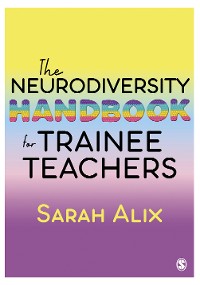 Cover The Neurodiversity Handbook for Trainee Teachers