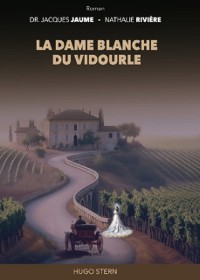 Cover La dame blanche du Vidourle