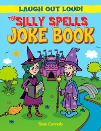 Cover Silly Spells Joke Book