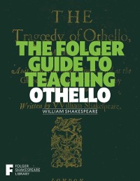 Cover Folger Guide to Teaching Othello