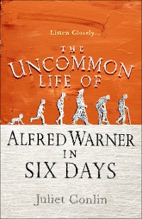 Cover The Uncommon Life of Alfred Warner in Six Days
