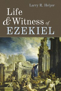 Cover Life and Witness of Ezekiel