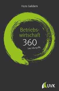 Cover Betriebswirtschaft: 360 Grundbegriffe kurz erklärt