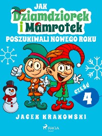Cover Jak Dziamdziorek i Mamrotek poszukiwali Nowego Roku