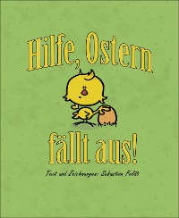 Cover Hilfe, Ostern fällt aus!