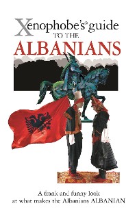 Cover The Xenophobe's Guide to the Albanians