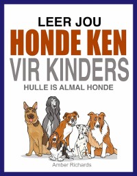 Cover Leer Jou Honde Ken (Vir Kinders)