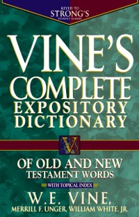 Cover Vine's Complete Expository Dictionary of Old and New Testament Words